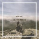 Melum - I Remember