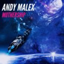 Andy Malex - Mothership
