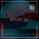 Super Rush - Reflects