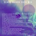 SergS - March 2020 Mix (2020-03-22)