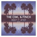 The Owl & Finch - Keep It Up