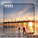 MiKey - Crystallization Episode #056