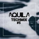 Aquila - TechMix #5