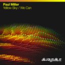 Paul Miller - We Can