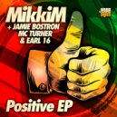 MikkiM ft. MC Turner - Positive Vibrations