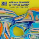 German Brigante & Thomas Gandey - You'll Never Regret