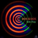 Bob Ray - Dos si Dos