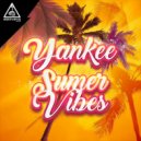 Yankee - Summer Vibes