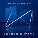 Mr. E Double V - Euphoric Wave Vol.137
