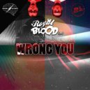 Royal Blood (SP) - Wrong You