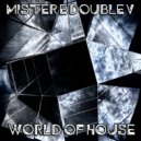 Mr. E Double V - World of House