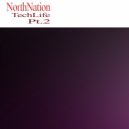NorthNation - TechLife,Pt.2