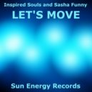 Inspired Souls & Sasha Funny - Let's Move