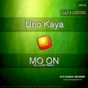Uno Kaya - Mo On