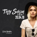 Taly Shum - Little Bubbha live set 20.04.19