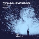 Tite Clausi & Swim Or Sink - Tonight