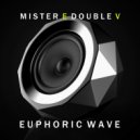 Mr. E Double V - Euphoric Wave Vol.139