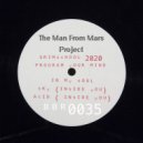 The Man From Mars Project - Acid (Inside You)