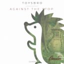 toy5bro - Against the Stop