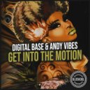 Digital Base & Andy Vibes - Get into de Motion