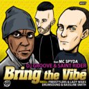 DJ Groove & Saint Rider feat. MC Spyda - Bring The Vibe