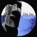 Din Jay - Tonight