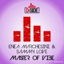 Enea Marchesini & Sammy Love - Master Of Vibe