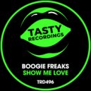 Boogie Freaks - Show Me Love