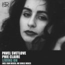 Pavel Svetlove & Phie Claire - Living On