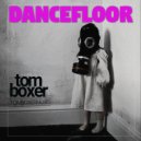 Tom Boxer - Dancefloor