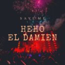 Heho & El Damien - Save Me