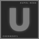 Kupol Neba - Chernobyl