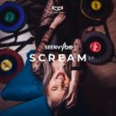sEEn Vybe - Scream