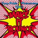 Phenomeno, Tony Pride, Gigi - Make It Bounce