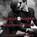 YankisS & KosMat - Deep Memory #6 (Rus)