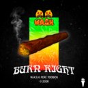 W.A.S.H. Ft Too$ick - Burn Right