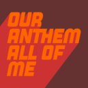 Our Anthem featuring Shawnee Taylor - All Of Me