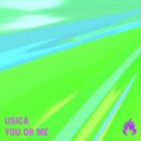 Usica - You Or Me