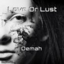 Demah - Love Or Lust