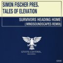 Simon Fischer pres. Tales Of Elevation - Survivors Heading Home