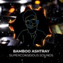 Superconscious Sounds - Bamboo Ashtray