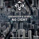 Urbanstep & SEVER - No Light
