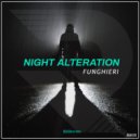 Funghieri - Night Alteration