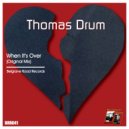 Thomas Drum - When It's Over
