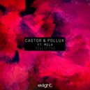 Castor & Pollux ft. Mela - Feel It Too