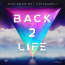 Sonic Snares feat. Nino Lucarelli - Back 2 Life