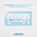 Flashhood - You Know My Style