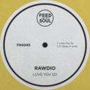 Rawdio - It Takes A While