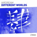 Airdream - Different Worlds