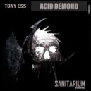 Tony Ess - Acid Demond